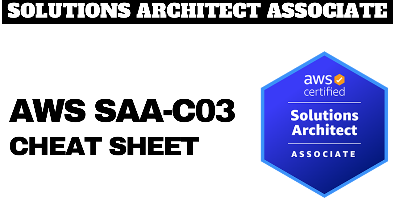 AWS SAA-C03 Certified Solutions Architect Cheat Sheet