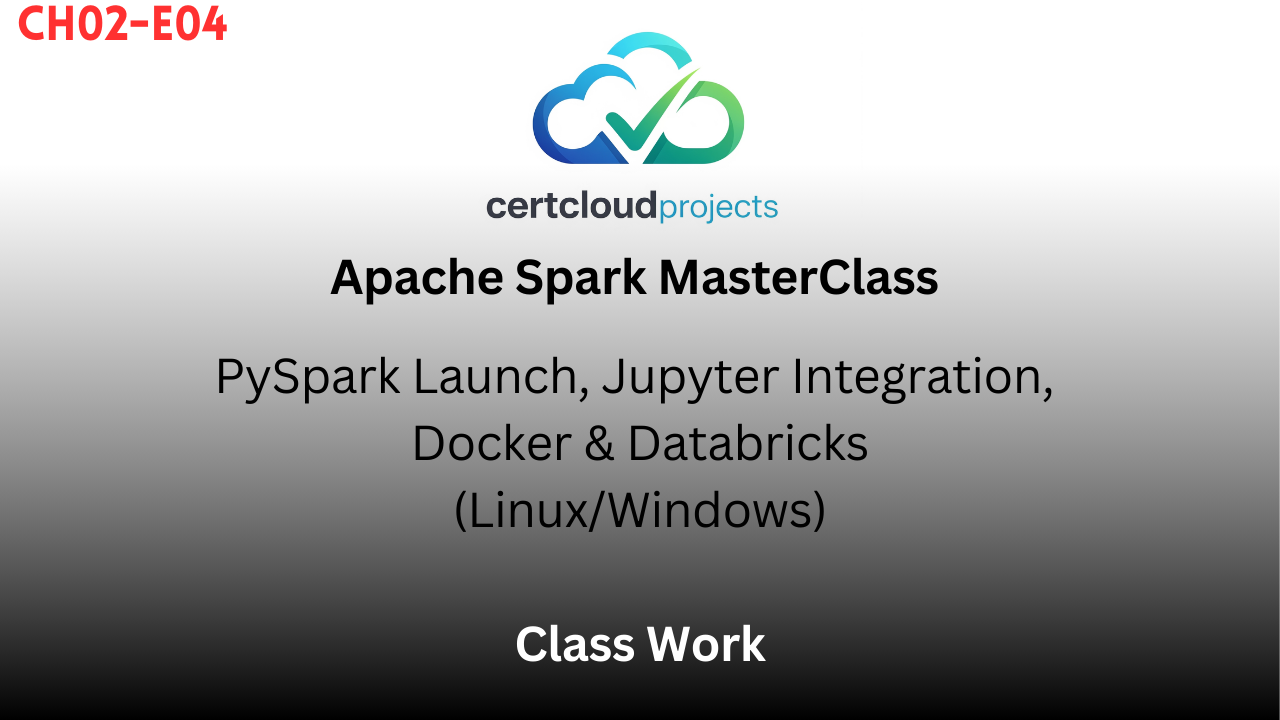 PySpark Launch, Jupyter Integration, Docker & Databricks