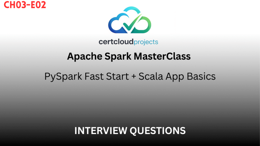 Apache Spark MasterClass Chapter 3 – Episode 2
