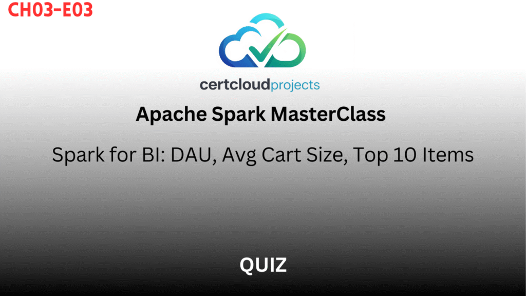 Apache Spark MasterClass Chapter 3 – Episode 3